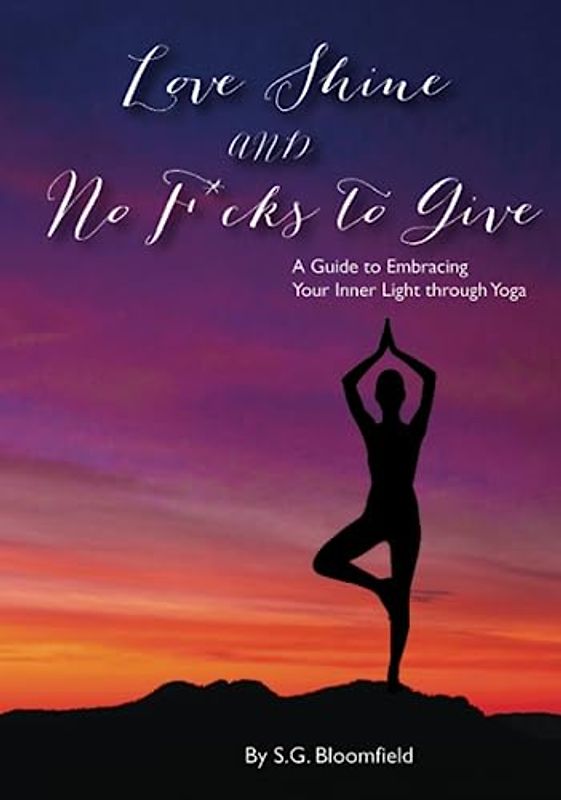 Love, Shine, and No F*cks to Give