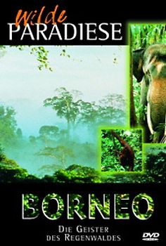 Wilde Paradiese - Borneo: Die Geister des Regenwaldes DVD