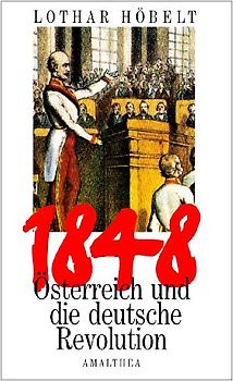 1848 Österreich und die deutsche Revolution
