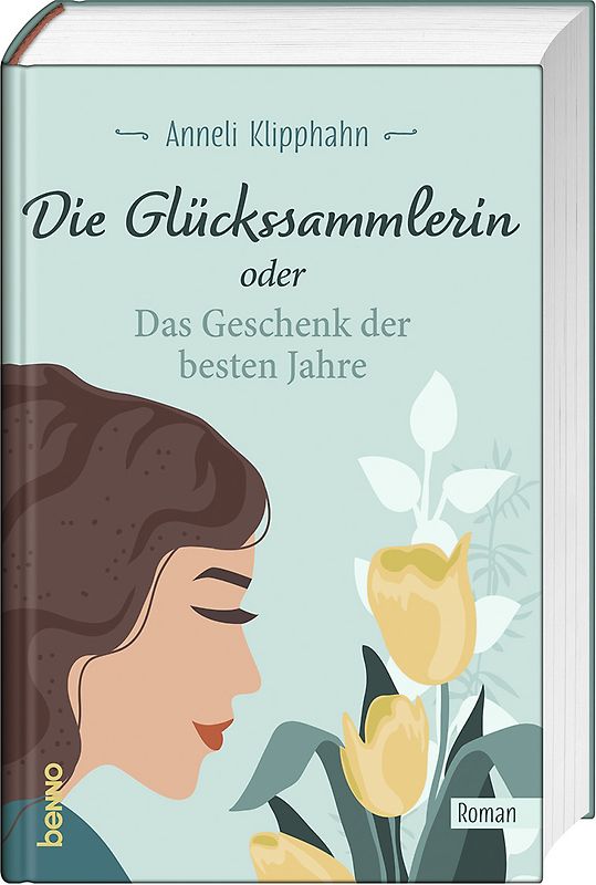 Die Glückssammlerin oder das Geschenk der besten Jahre