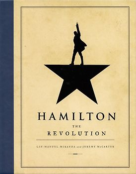 Hamilton - The Revolution - Lin-Manuel Miranda & Jeremy McCarter [Hardcover]