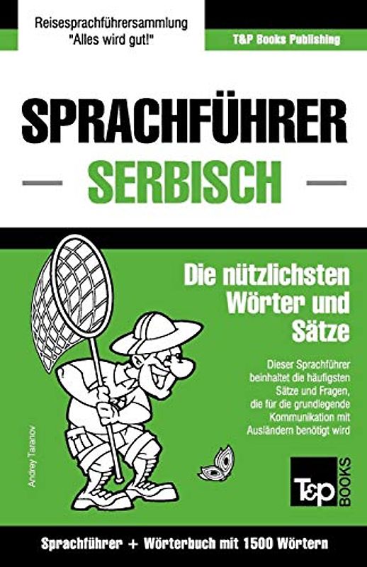Sprachführer Deutsch-Serbisch und Kompaktwörterbuch mit 1500 Wörtern (German Collection, Band 255)