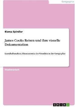 James Cooks Reisen und ihre visuelle Dokumentation