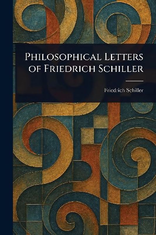 Philosophical Letters of Friedrich Schiller