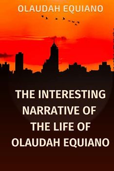 The Interesting Narrative of the Life of Olaudah Equiano