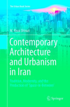 Contemporary Architecture and Urbanism in Iran