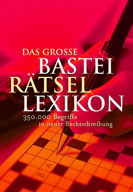 Das große Bastei Rätsellexikon
