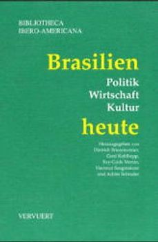 Brasilien heute. Politik, Wirtschaft, Kultur