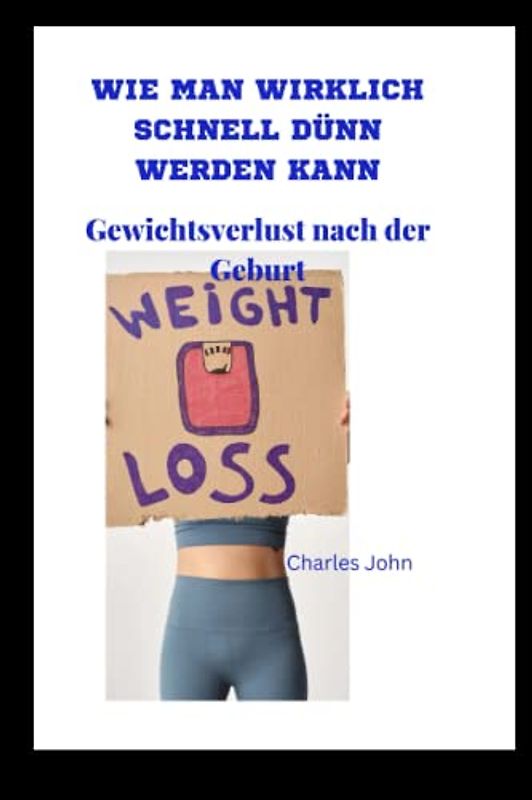 WIE MAN WIRKLICH SCHNELL DÜNN WERDEN KANN: Gewichtsverlust nach der Geburt
