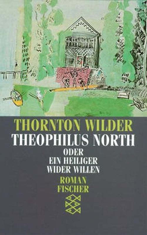 Theophilus North oder ein Heiliger wider Willen. Roman
