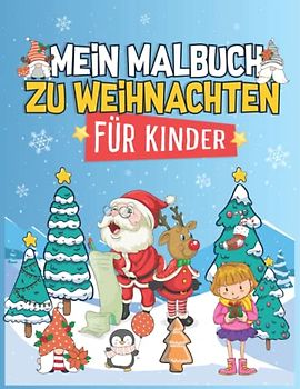 Weihnachten Malbuch für Kinder: Weihnachtsmalbuch für Mädchen und Jungen im Alter von 4-8 Jahren | Schönes Geschenk für Kinder
