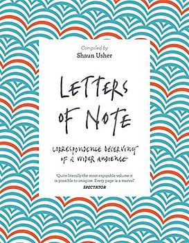 Letters of Note: Correspondence Deserving of a Wider Audience