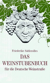 Das Weinstubenbuch für die Deutsche Weinstrasse