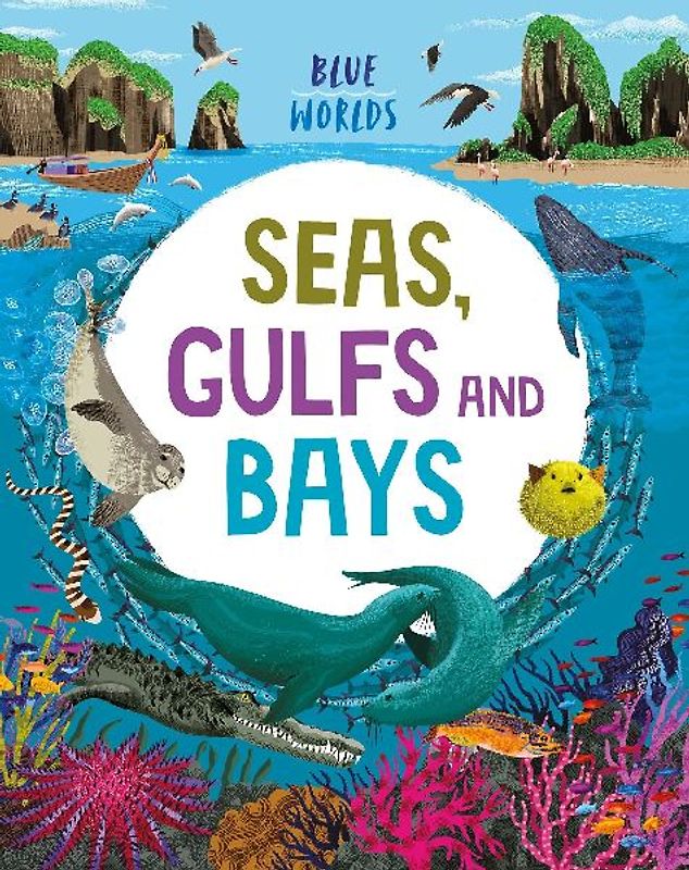 Blue Worlds: Seas, Gulfs and Bays