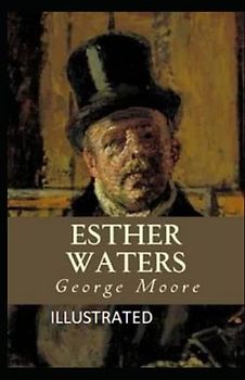 Esther Waters Illustrated