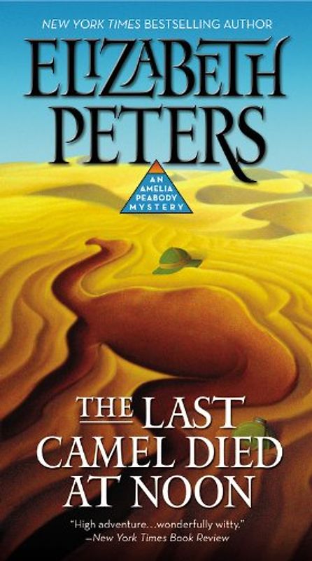 The Last Camel Died at Noon (Amelia Peabody #6) - Peters, Elizabeth