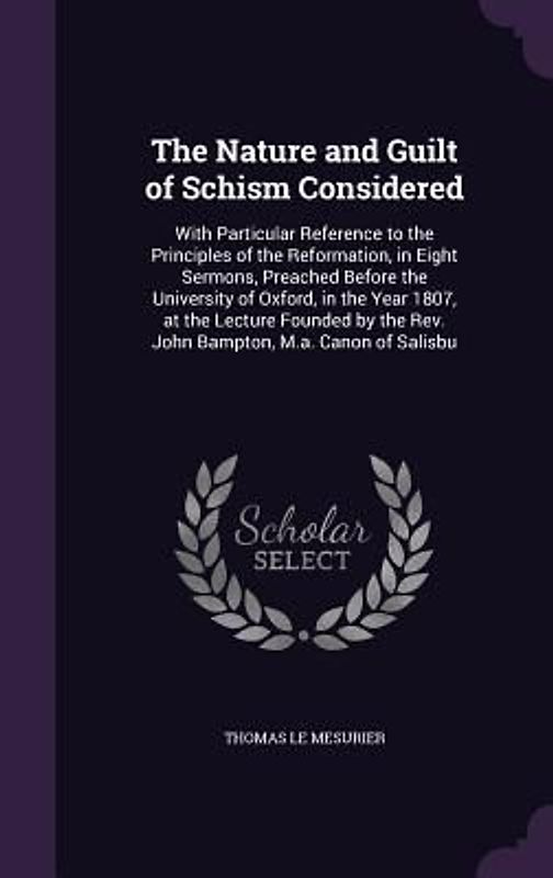 The Nature and Guilt of Schism Considered