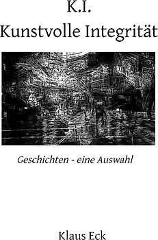 K.I. - Kunstvolle Integrität