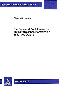 Die Rolle und Funktionsweise der Europäischen Kommission in der Ära Delors
