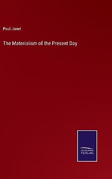 The Materialism of the Present Day