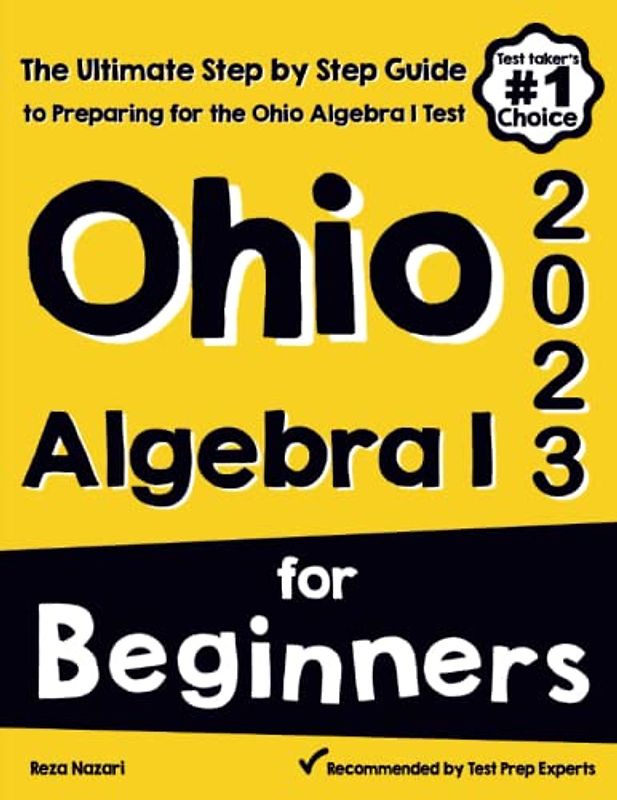 Ohio Algebra I for Beginners: The Ultimate Step by Step Guide to Acing Ohio Algebra I