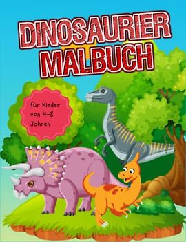 Dinosaurier Malbuch: für Kinder von 4-8 Jahren: Entdecken Sie die Dinosaurierwelt mit diesem Malbuch und den kostenlosen Punkt-zu-Punkt-Spielen, die Ihr Kind begeistern werden.
