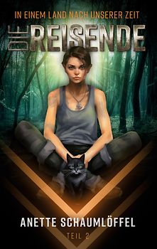 In einem Land nach unserer Zeit - Teil 2: Die Reisende