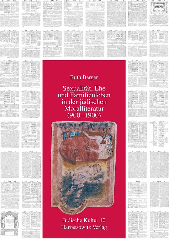 Sexualität, Ehe und Familienleben in der jüdischen Moralliteratur (900-1900)
