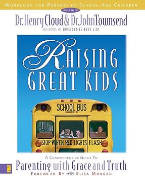 Raising Great Kids Workbook for Parents of School-Age Children