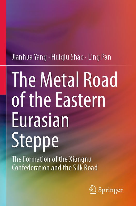 The Metal Road of the Eastern Eurasian Steppe