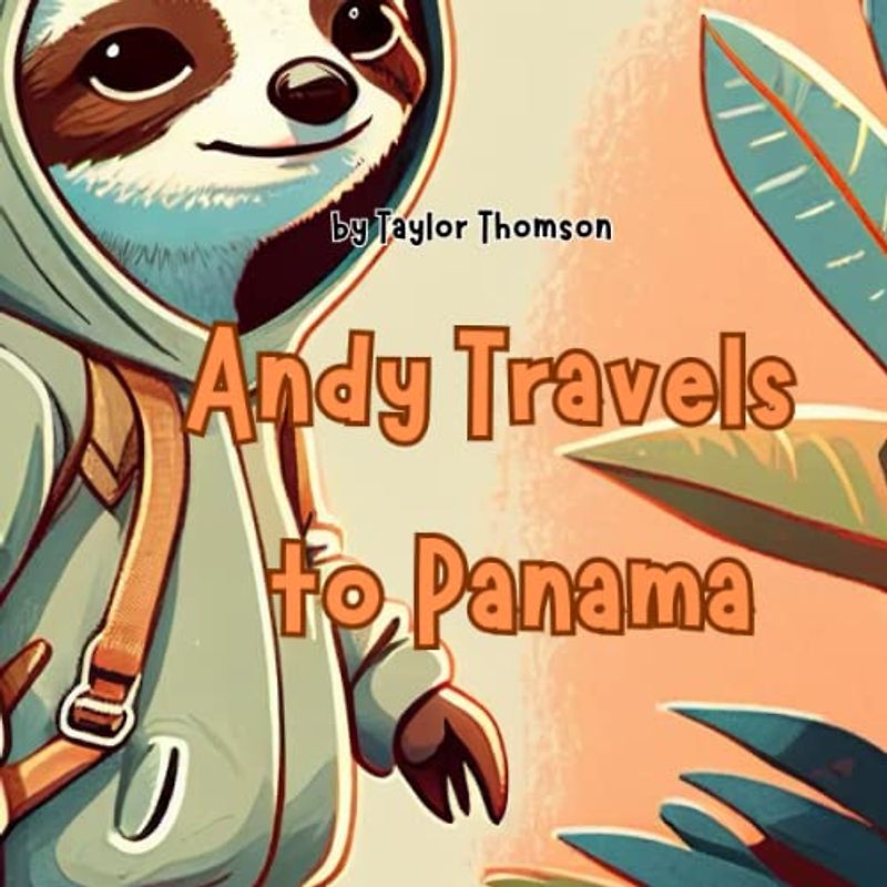 Andy Travels to Panama (Global Explorers Series)