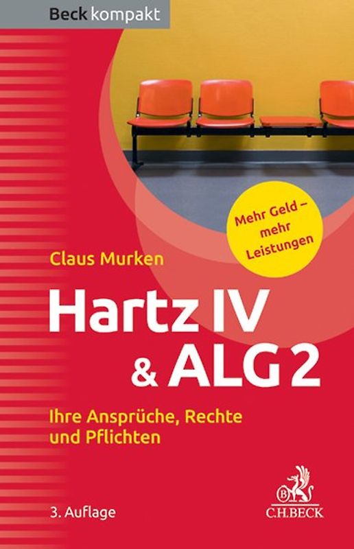 Hartz IV & ALG 2. Ihre Ansprüche, Rechte und Pflichten