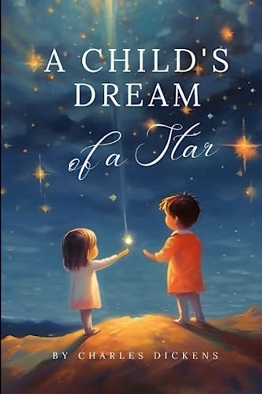 A Child's Dream of a Star: With original illustrations