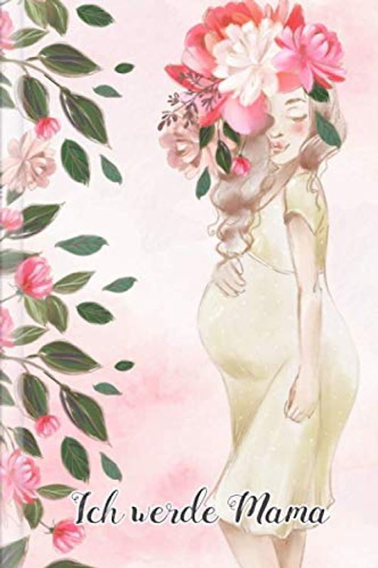 Ich werde Mama: Schwangerschaftstagebuch zum selber Eintragen | Motiv: Bella