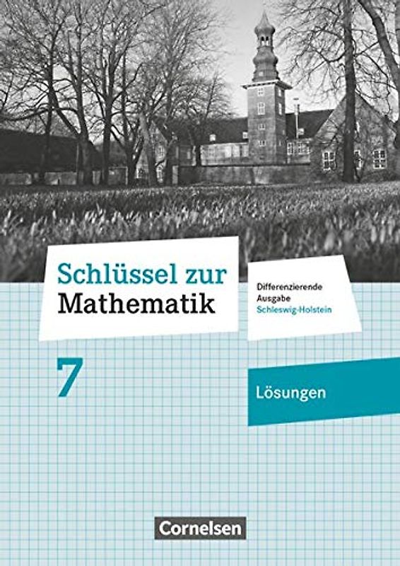 Schlüssel zur Mathematik - Differenzierende Ausgabe Schleswig-Holstein - 7. Schuljahr: Lösungen zum Schulbuch