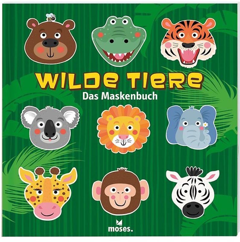 Das Maskenbuch Wilde Tiere