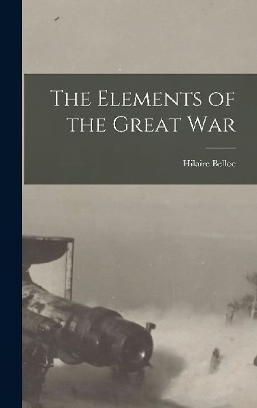 The Elements of the Great War