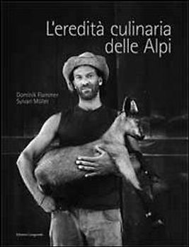 L'eredità culinaria delle Alpi