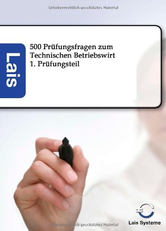 Technischer Betriebswirt - 500 Prüfungsfragen