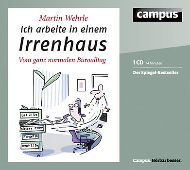 Ich arbeite in einem Irrenhaus