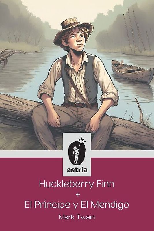 Huckleberry Finn + El príncipe y El mendigo