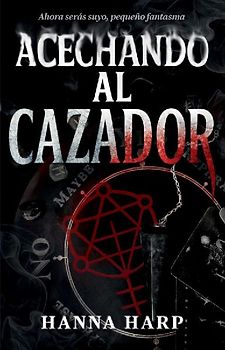 a la Caza del Cazador, Spanish-Language Edition of Haunting the Hunter