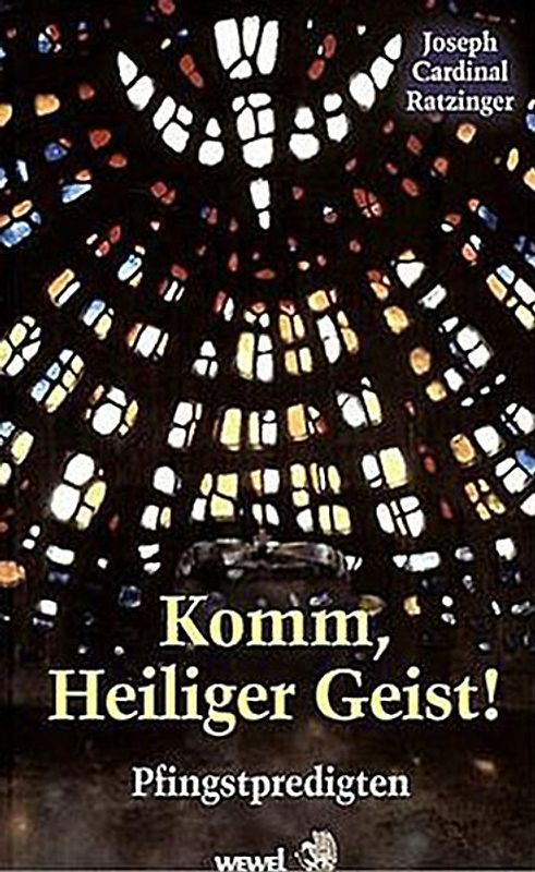 Benedikt XVI. Josef Ratzinger - Komm, Heiliger Geist!