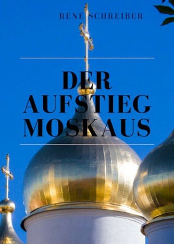 Der Aufstieg Moskaus