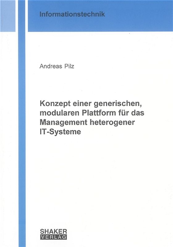 Konzept einer generischen, modularen Plattform für das Management heterogener IT-Systeme