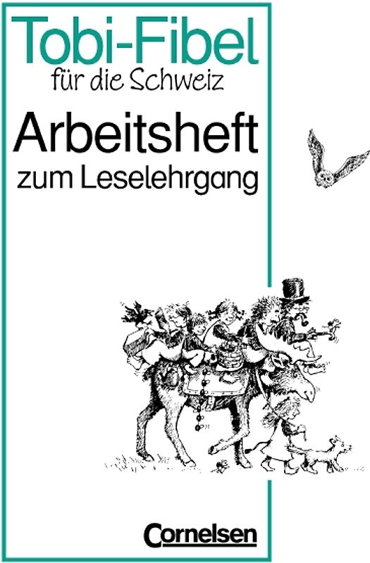 Tobi-Fibel - Schweiz - Bisherige Ausgabe / Arbeitsheft zu Fibel 1 (Leselehrgang)