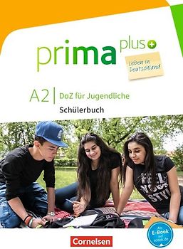 Prima plus - Leben in Deutschland - DaZ für Jugendliche - A2