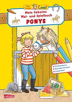 Conni Gelbe Reihe (Beschäftigungsbuch): Mein liebstes Mal- und Spielbuch: Ponys