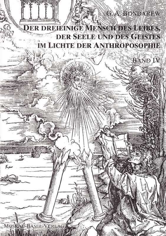 Der dreieinige Mensch des Leibes, der Seele und des Geistes im Lichte der Anthroposophie