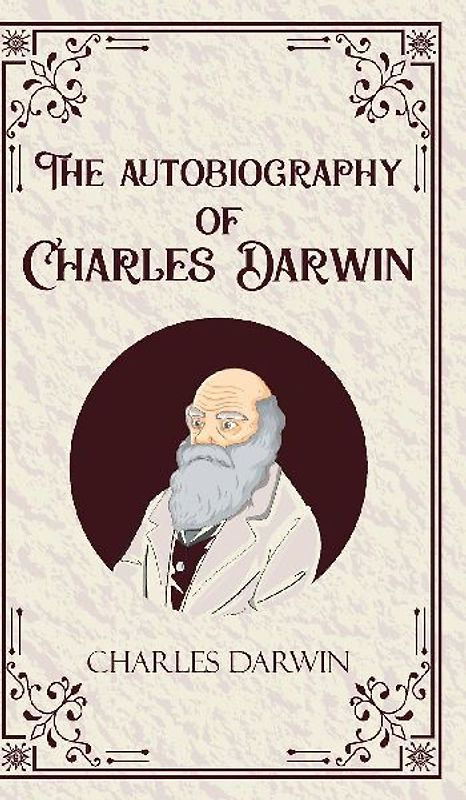 The Autobiography of Charles Darwin